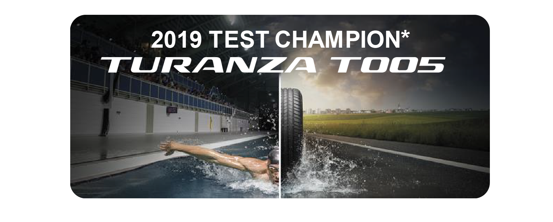 Το ελαστικό Bridgestone Turanza T005 έχει βαθμολογηθεί ως το Νο1 ελαστικό