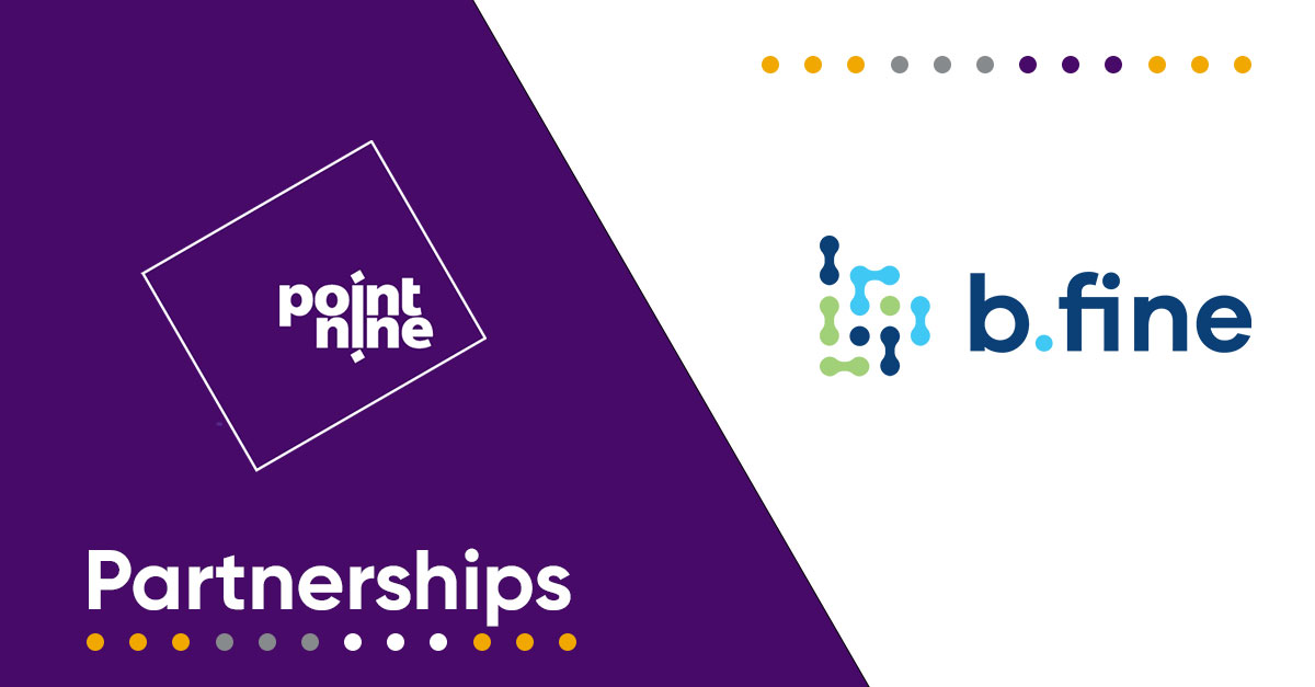 Point Nine: Διεθνής συνεργασία με την b.fine