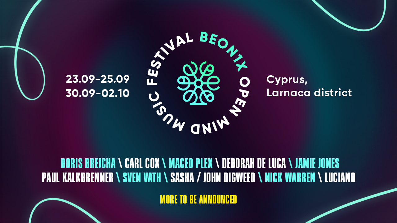 BEON1X: Φεστιβάλ με κορυφαία ονόματα της ηλεκτρονικής μουσικής στην Κύπρο