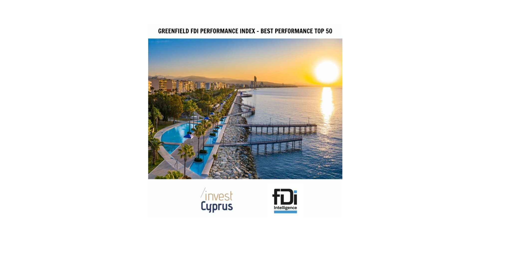 Άλμα 50 θέσεων για την Κύπρο στην προσέλκυση άμεσων ξένων επενδύσεων