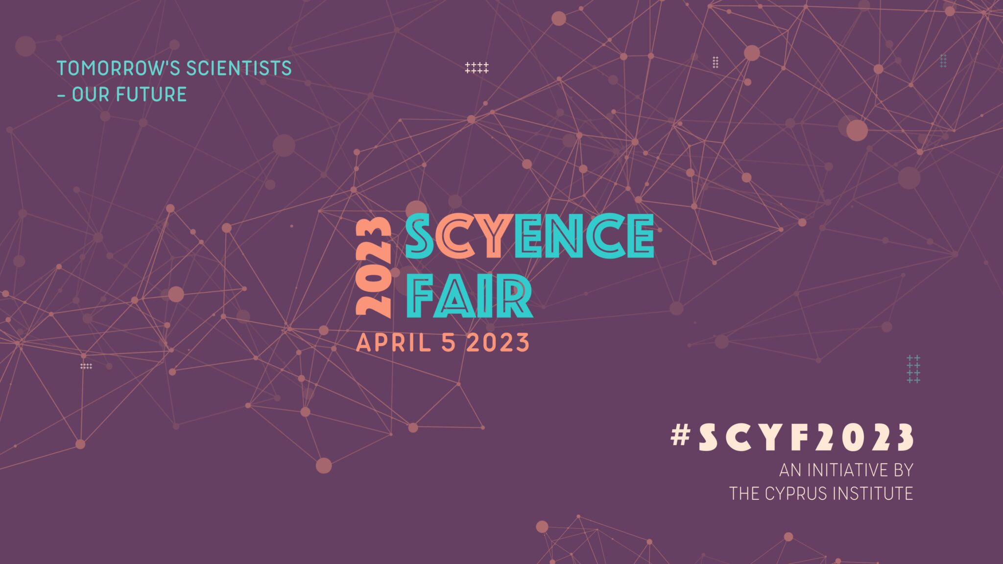 sCyence Fair 2023: Γίνε και εσύ μέρος του αύριο που αλλάζει