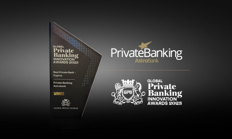 Διεθνής διάκριση AstroBank: Καλύτερη Τράπεζα στην Κύπρο στο Private Banking  