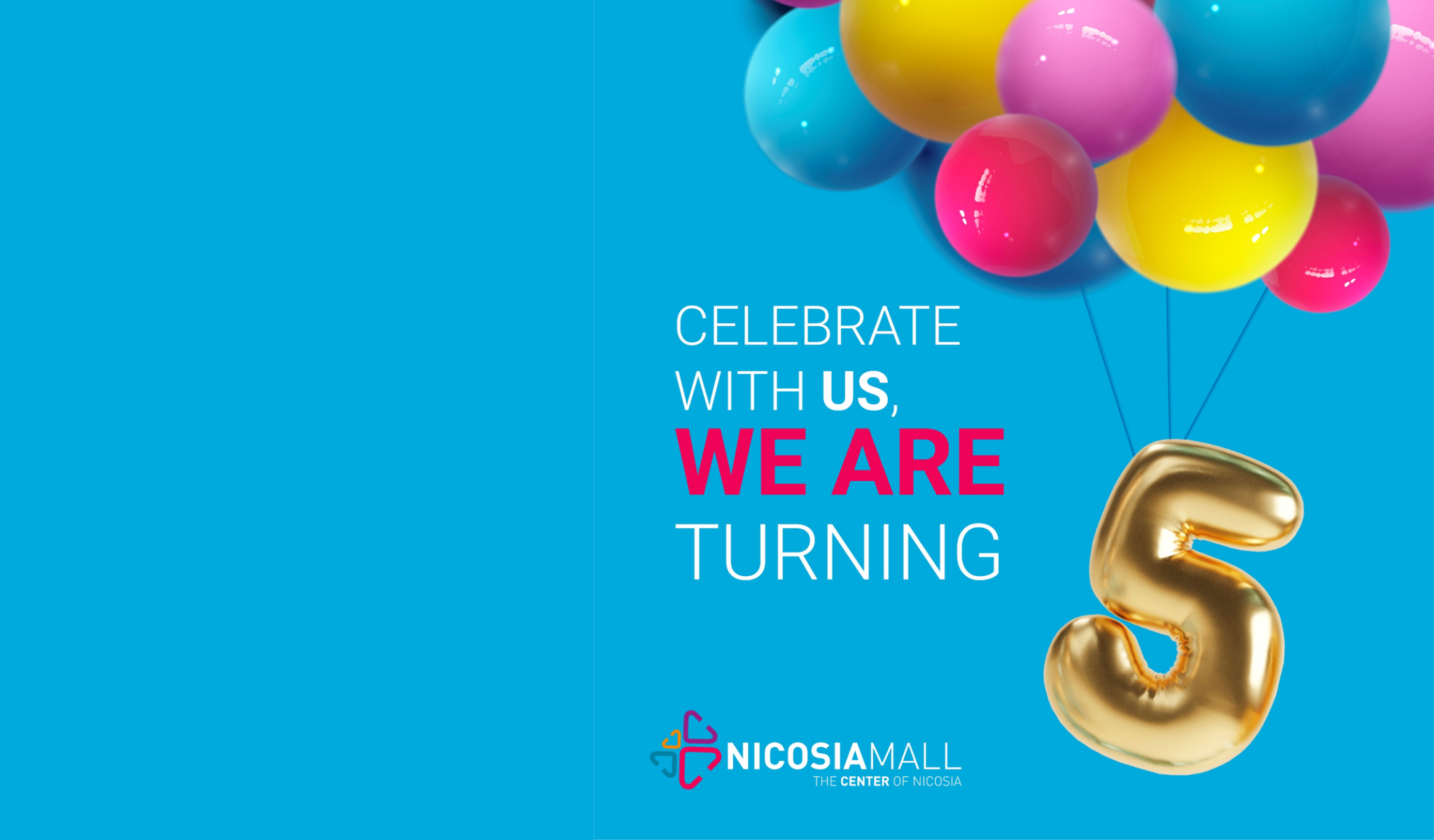 Γιορτάζουμε τα 5α του γενέθλια το Nicosia Mall  με 5 μεγάλα δώρα
