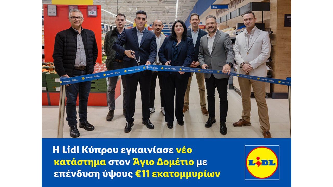H Lidl Κύπρου εγκαινίασε νέο κατάστημα στον Άγιο Δομέτιο με επένδυση ύψους €11 εκατομμυρίων