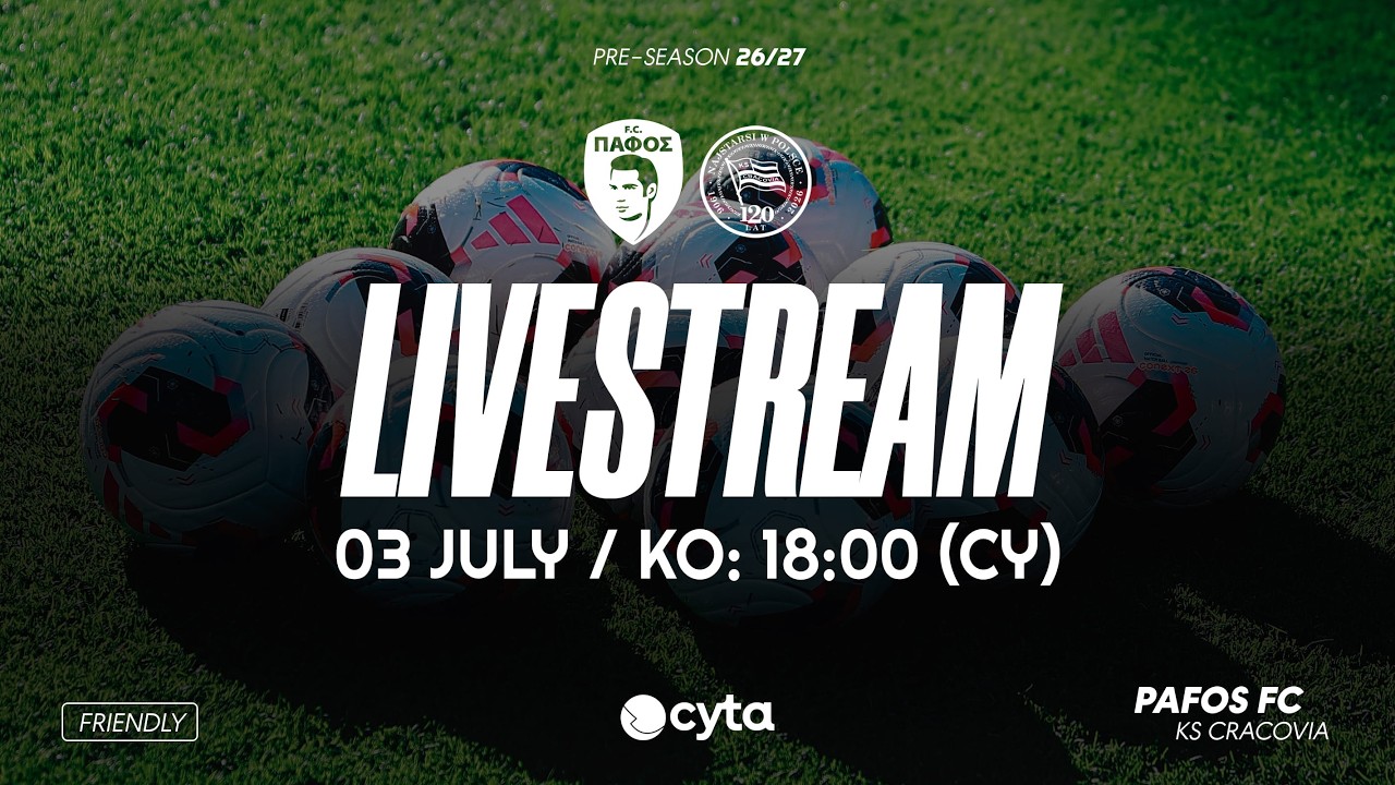 Live Streaming: Πάφος – Κρακόβια